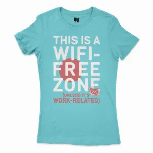 This Is A Wifi Free Zone, Unless Its Work Related Women's T-Shirt in Solid Cancun Color