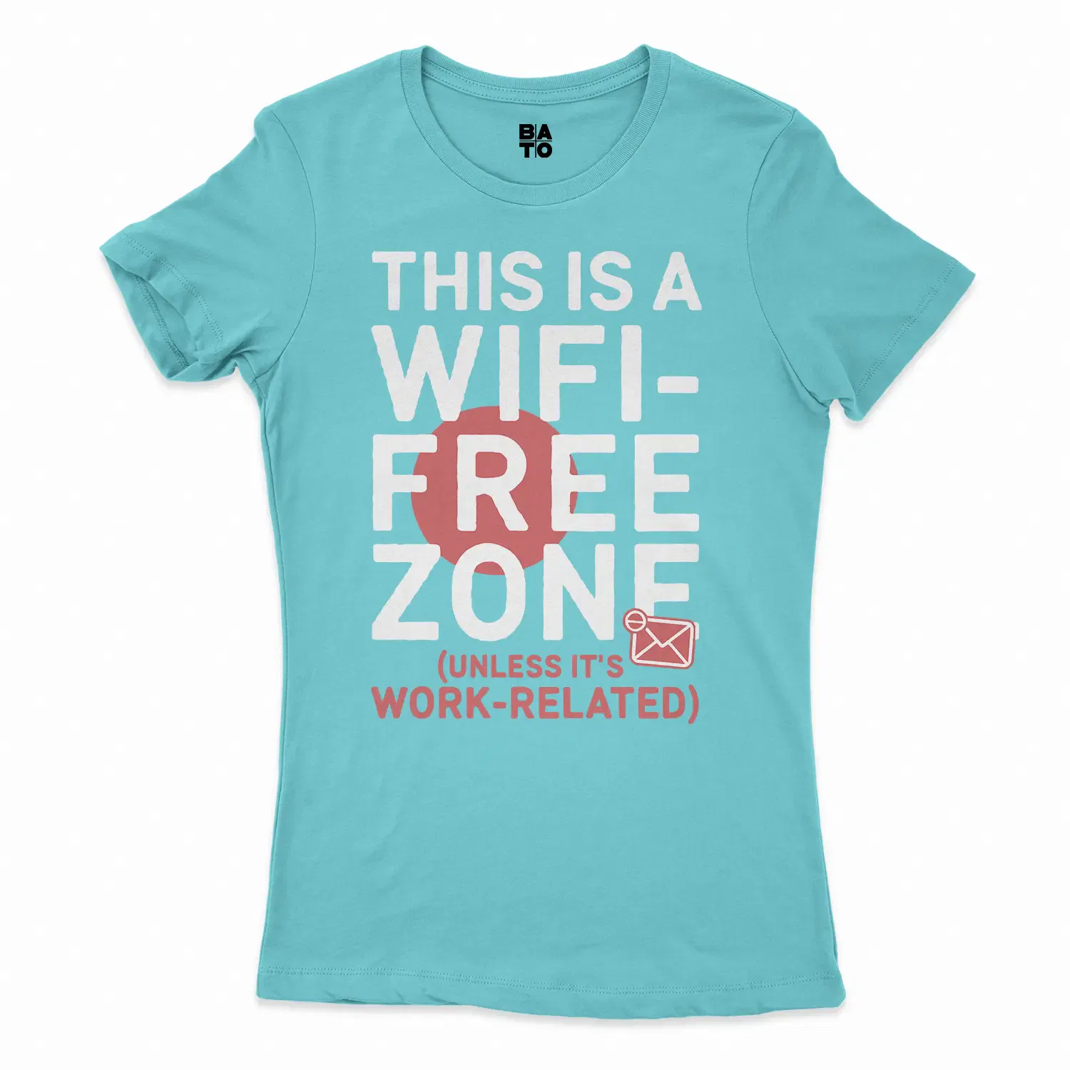 This Is A Wifi Free Zone, Unless Its Work Related Women's T-Shirt in Solid Cancun Color