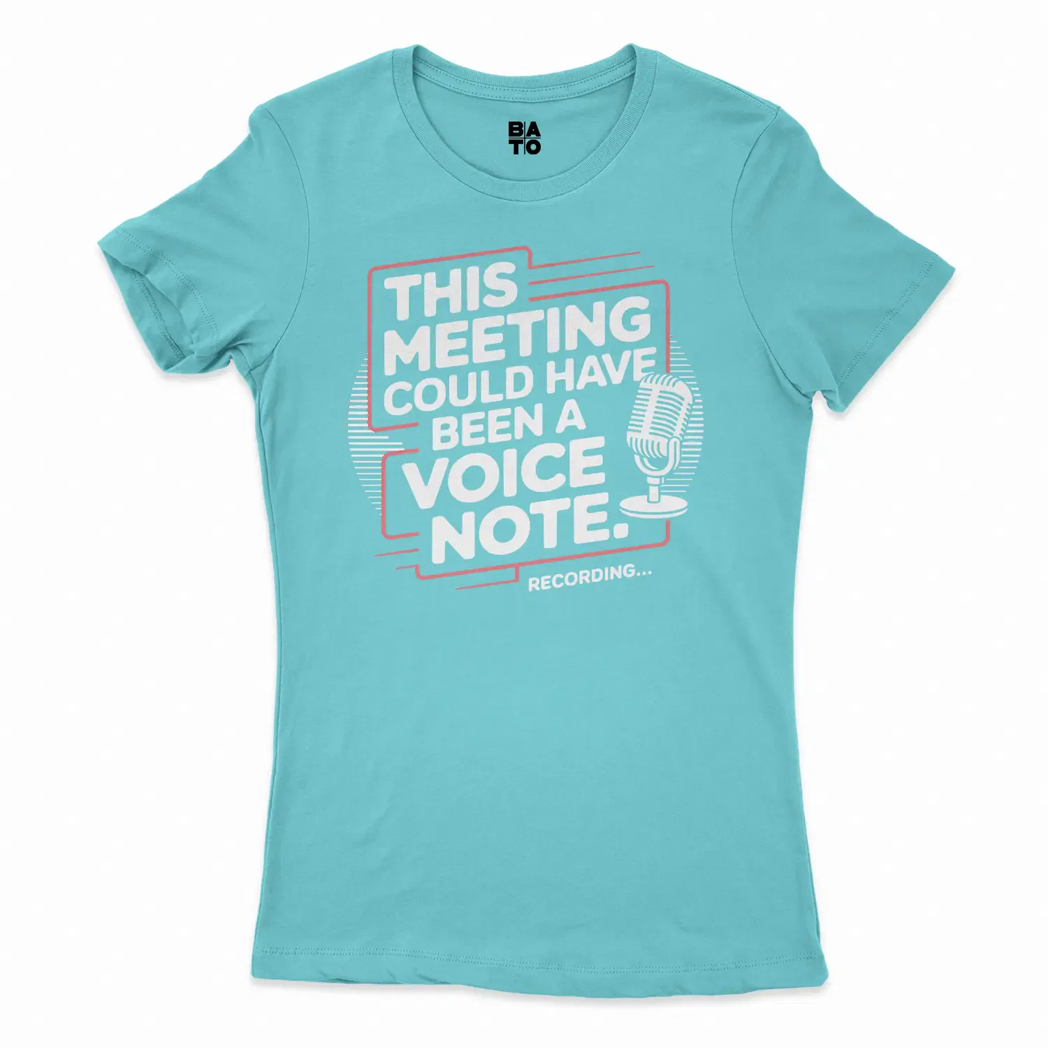 This Meeting Could Have Been A Voice Note Women's T-Shirt in Solid Cancun Color