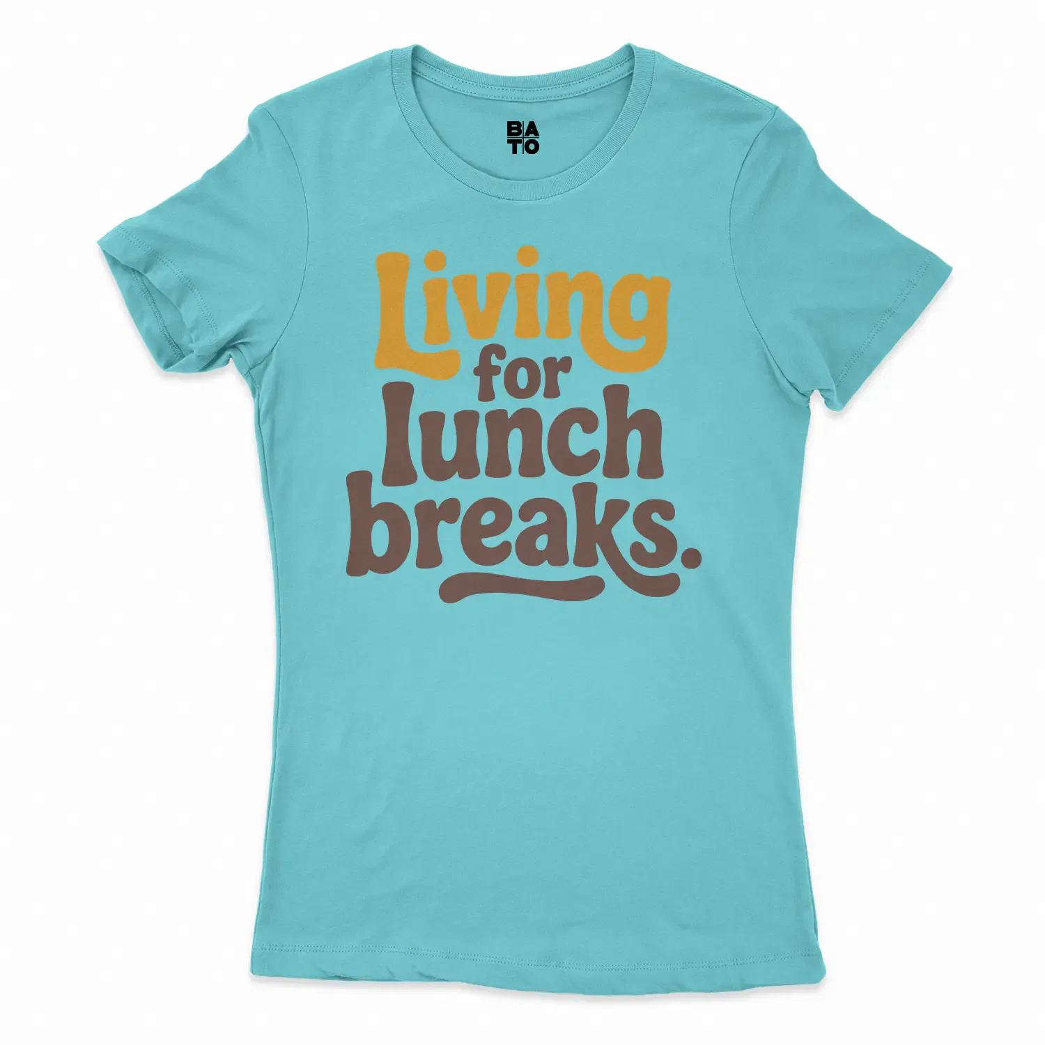 Living For Lunch Breaks Women's T-Shirt in Solid Cancun Color