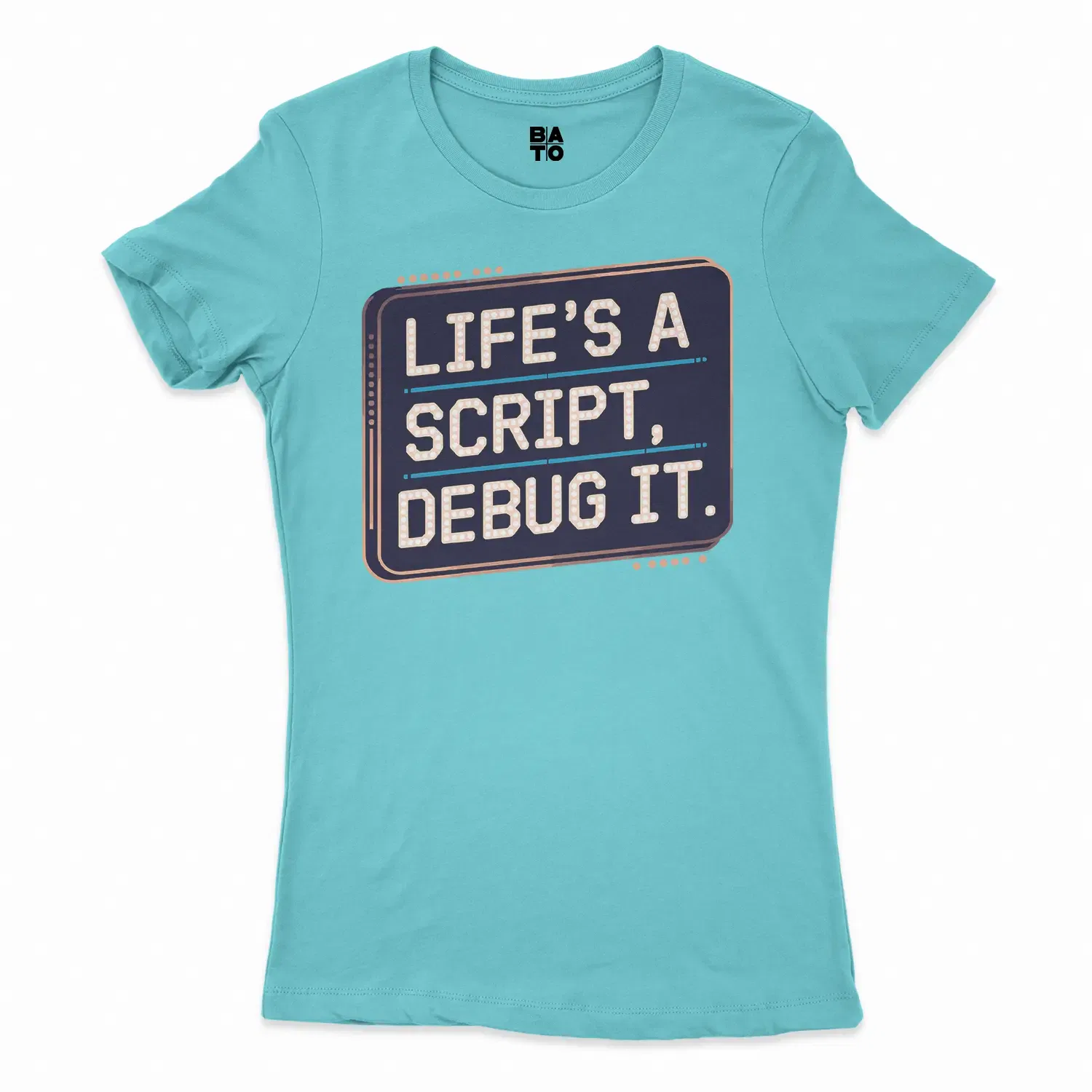Lifes A Script Debug It Women's T-Shirt in Solid Cancun Color