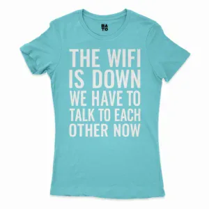 The Wifi Is Down, Do We Have To Talk To Each Other Now Women's T-Shirt in Solid Cancun Color