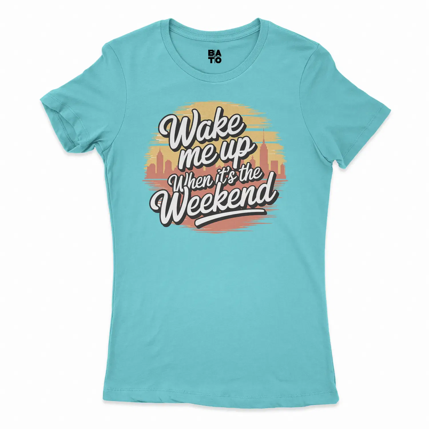 Wake Me Up When Its The Weekend Women's T-Shirt in Solid Cancun Color
