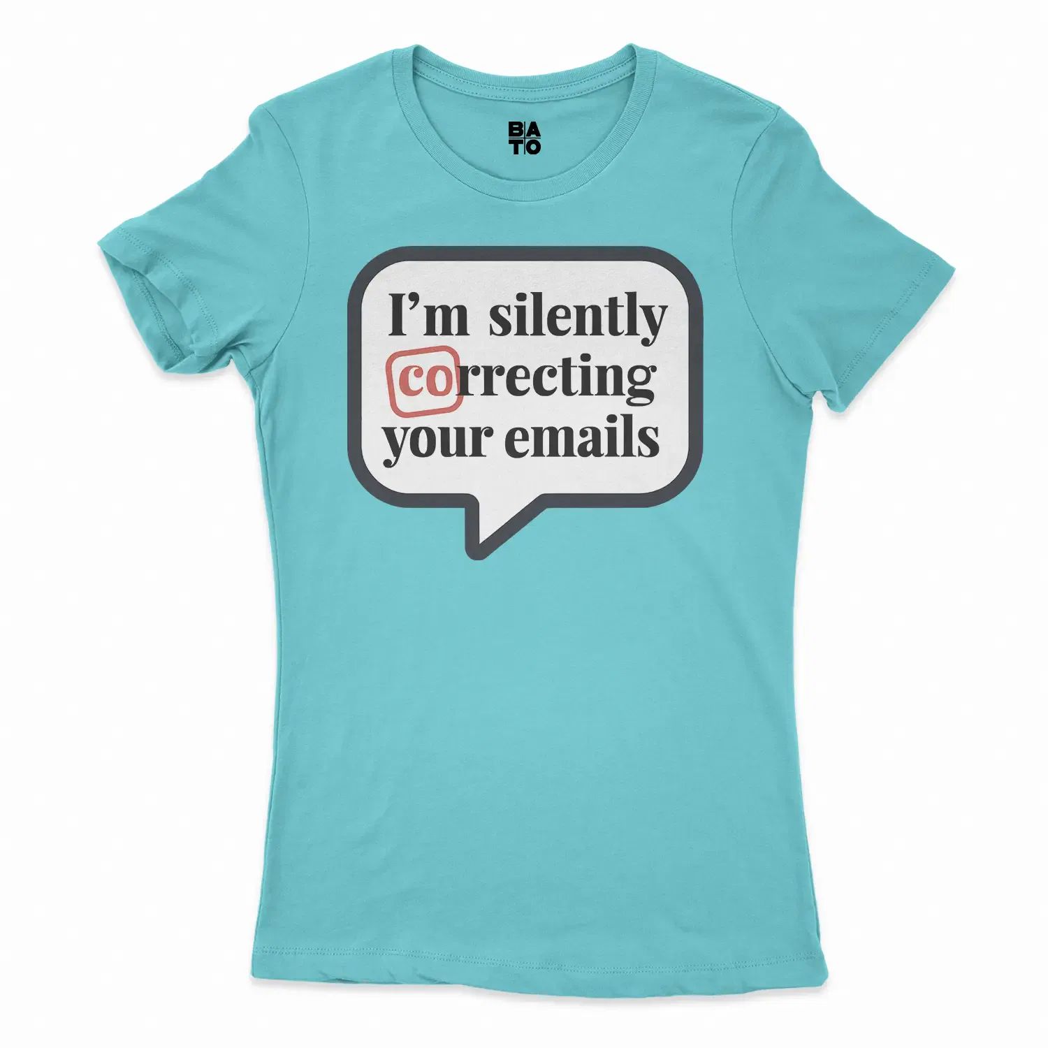Im Silently Correcting Your Emails Women's T-Shirt in Solid Cancun Color
