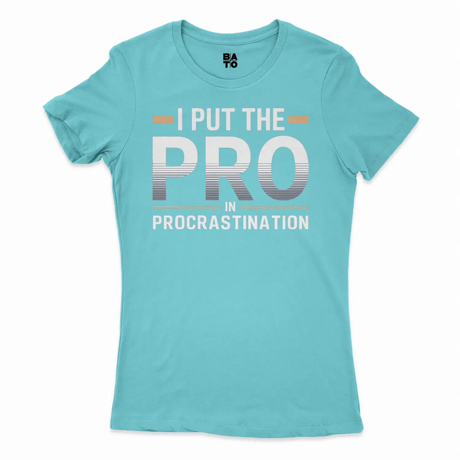 I Put Pro In Procrastination Women's T-Shirt in Solid Cancun Color