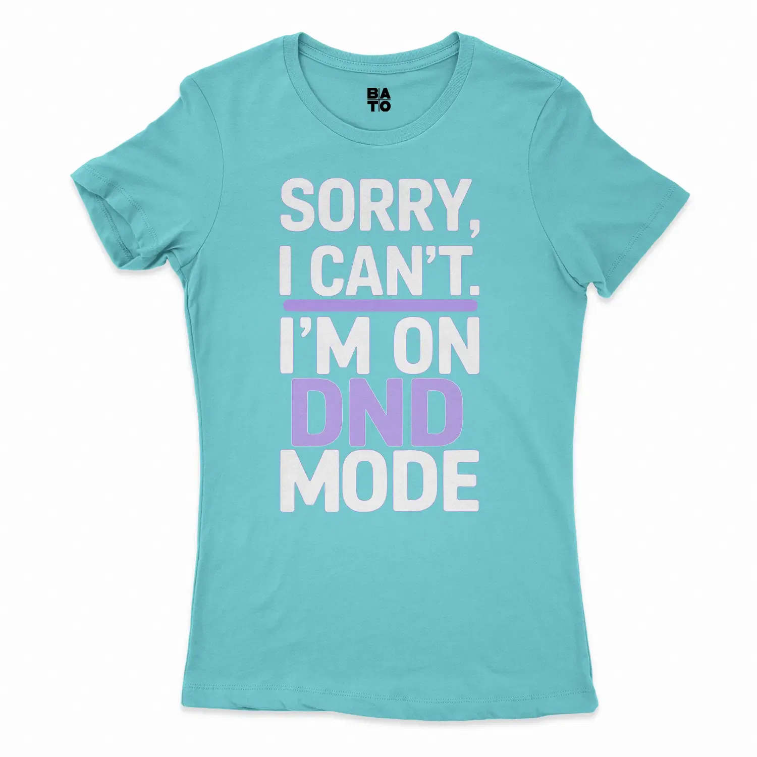 Sorry I Cant On Dnd Mode Women's T-Shirt in Solid Cancun Color