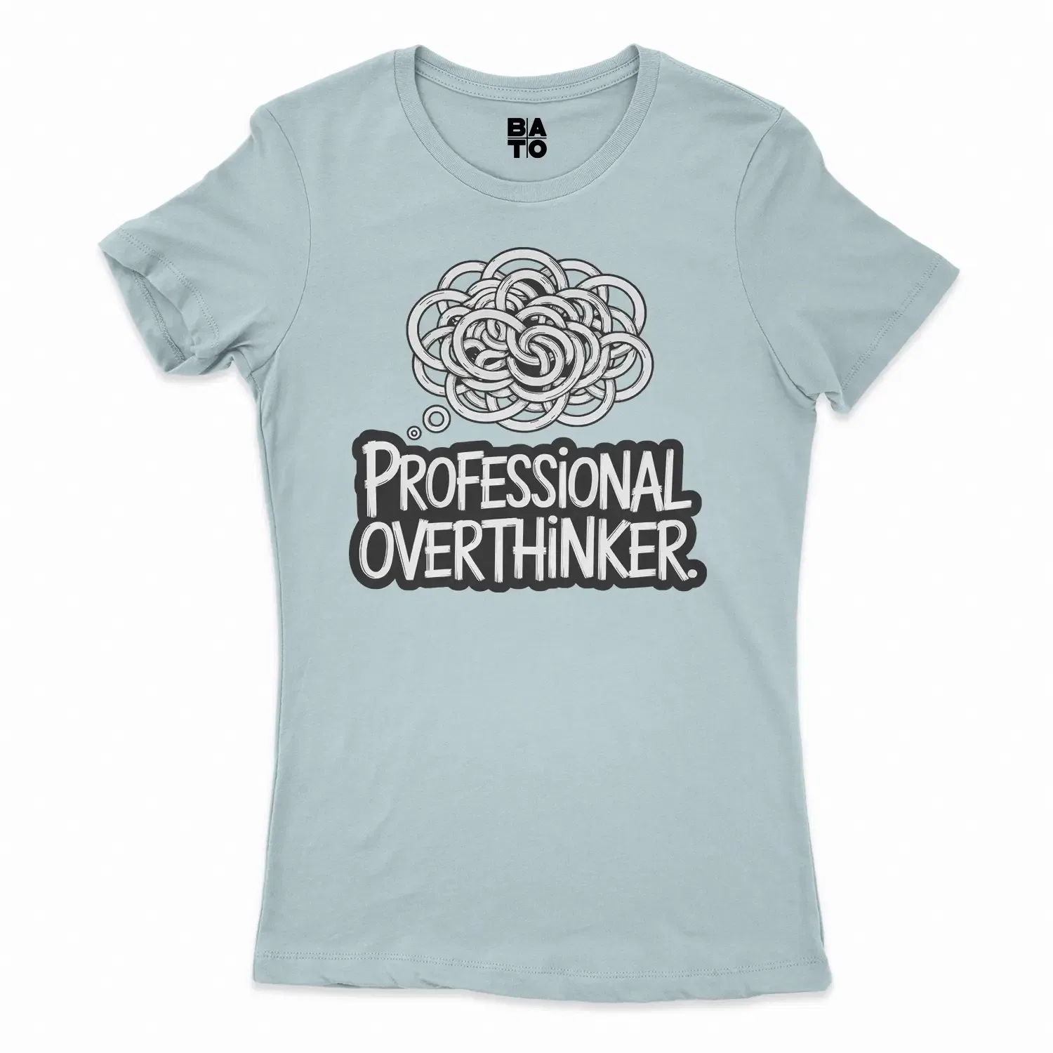 Professional Overthinker Women's T-Shirt in Solid Light Blue Color