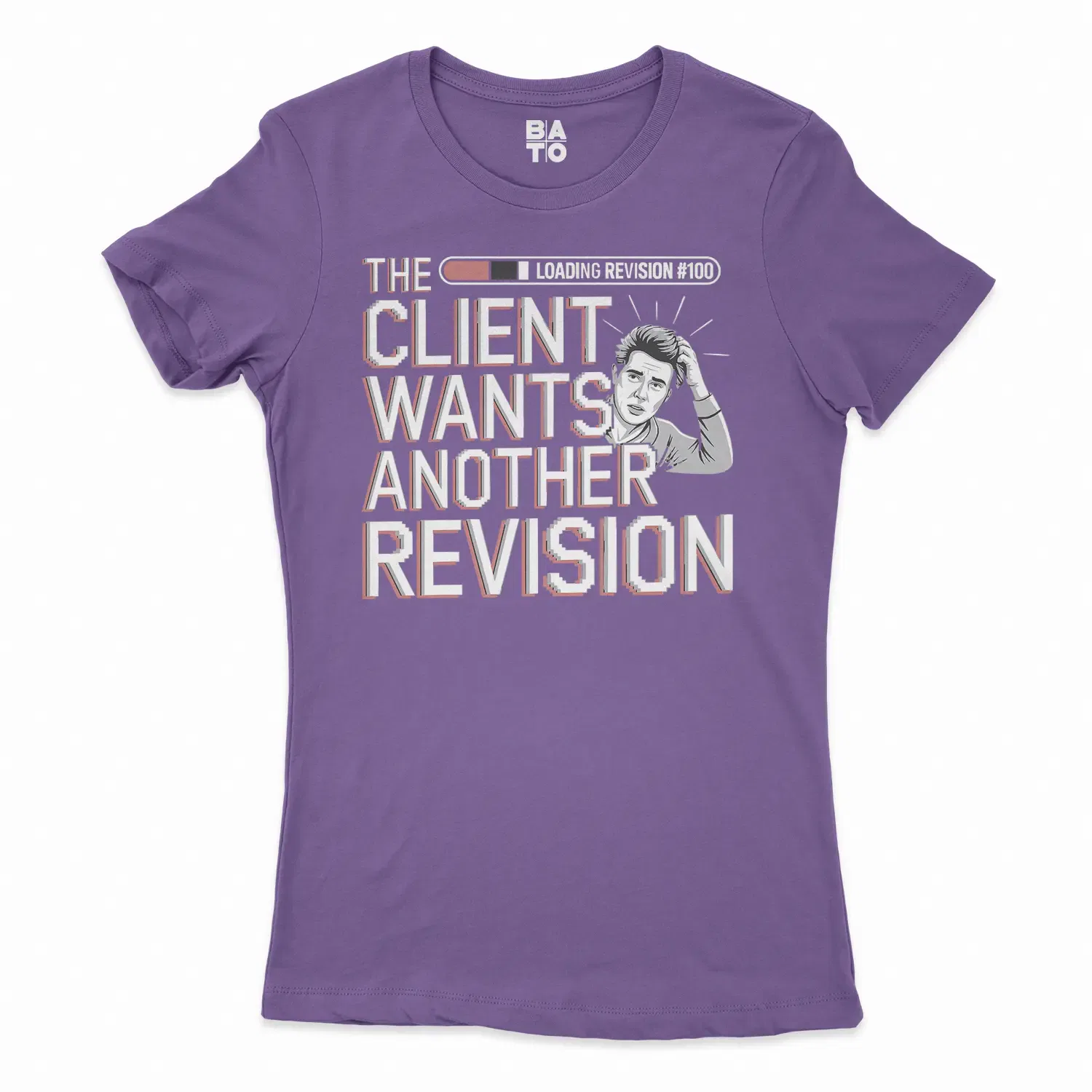The Client Wants Another Revision Women's T-Shirt in Solid Purple Rush Color