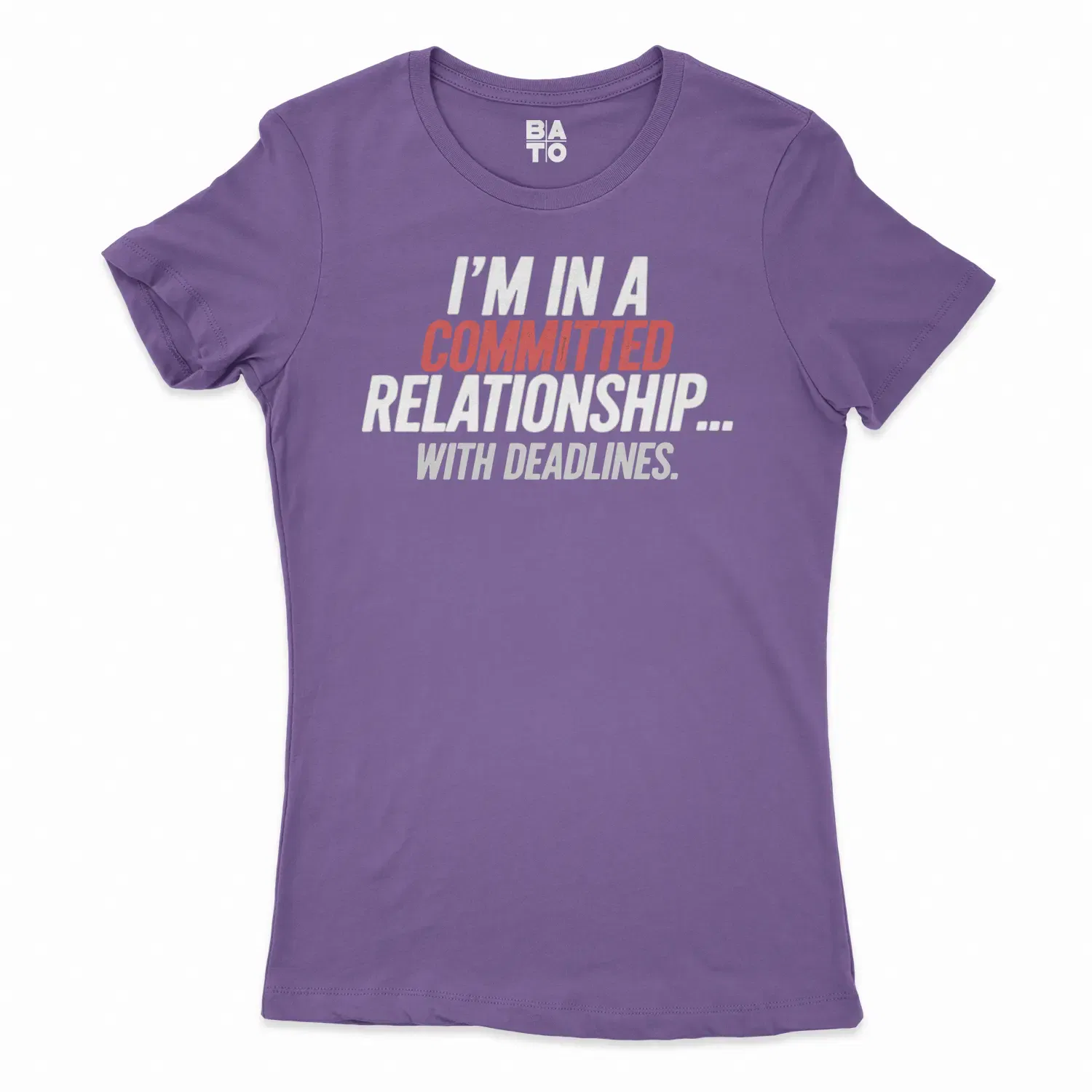 Im In A Committed Relationship With Deadlines Women's T-Shirt in Solid Purple Rush Color