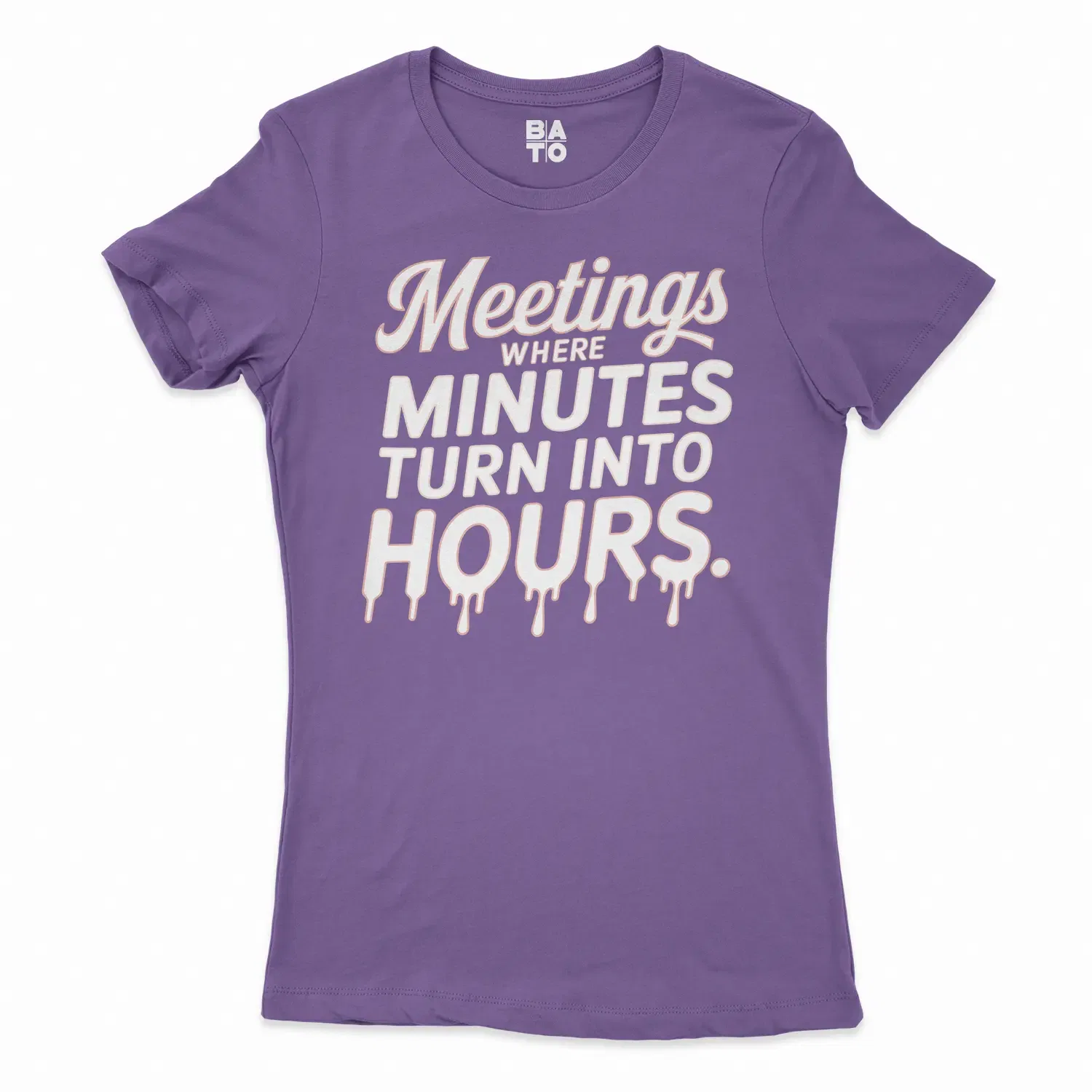 Meetings, Where Minutes Turn Into Hours Women's T-Shirt in Solid Purple Rush Color