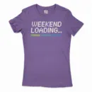 Weekend Loading Women's T-Shirt in Solid Purple Rush Color