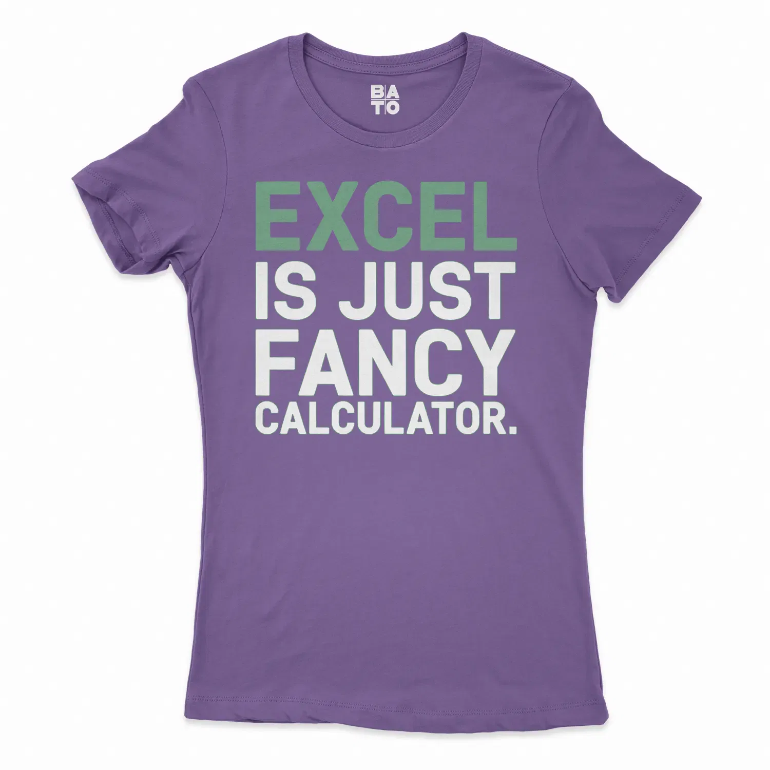 Excel Is Just Fancy Calculator Women's T-Shirt in Solid Purple Rush Color