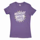 Monday, Why Tho Women's T-Shirt in Solid Purple Rush Color