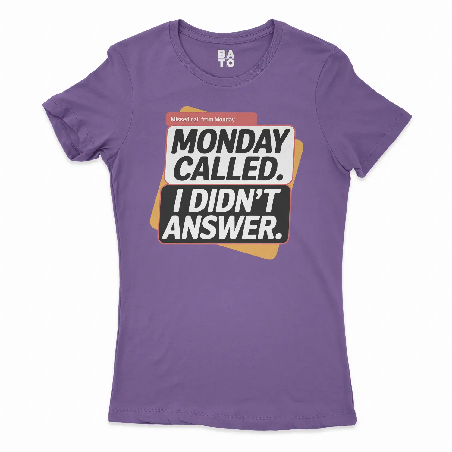 Monday Called, I Didnt Answer Women's T-Shirt in Solid Purple Rush Color