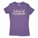 Professional Procrastinator Women's T-Shirt in Solid Purple Rush Color
