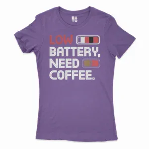 Low Battery, Need Coffee Women's T-Shirt in Solid Purple Rush Color