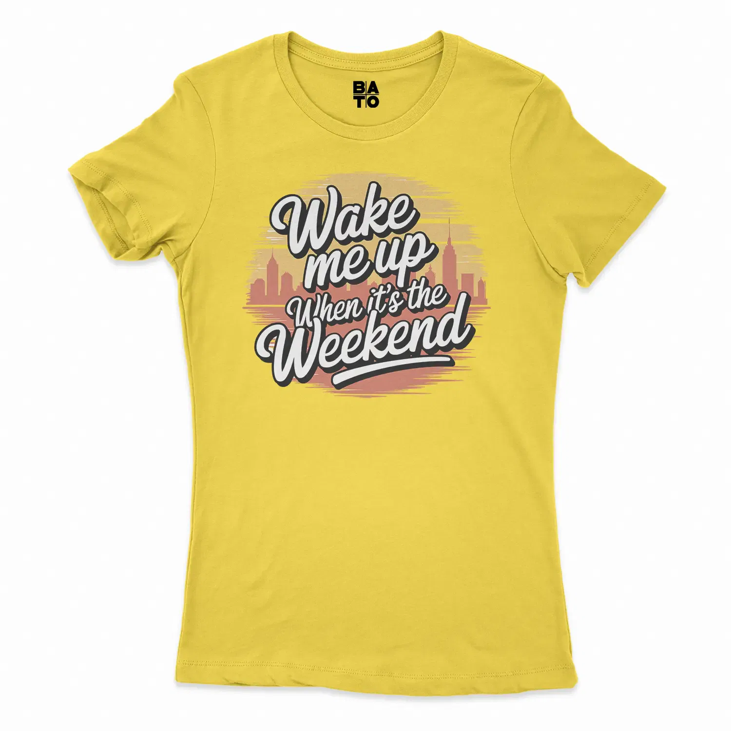Wake Me Up When Its The Weekend Women's T-Shirt in Solid Vibrant Yellow Color