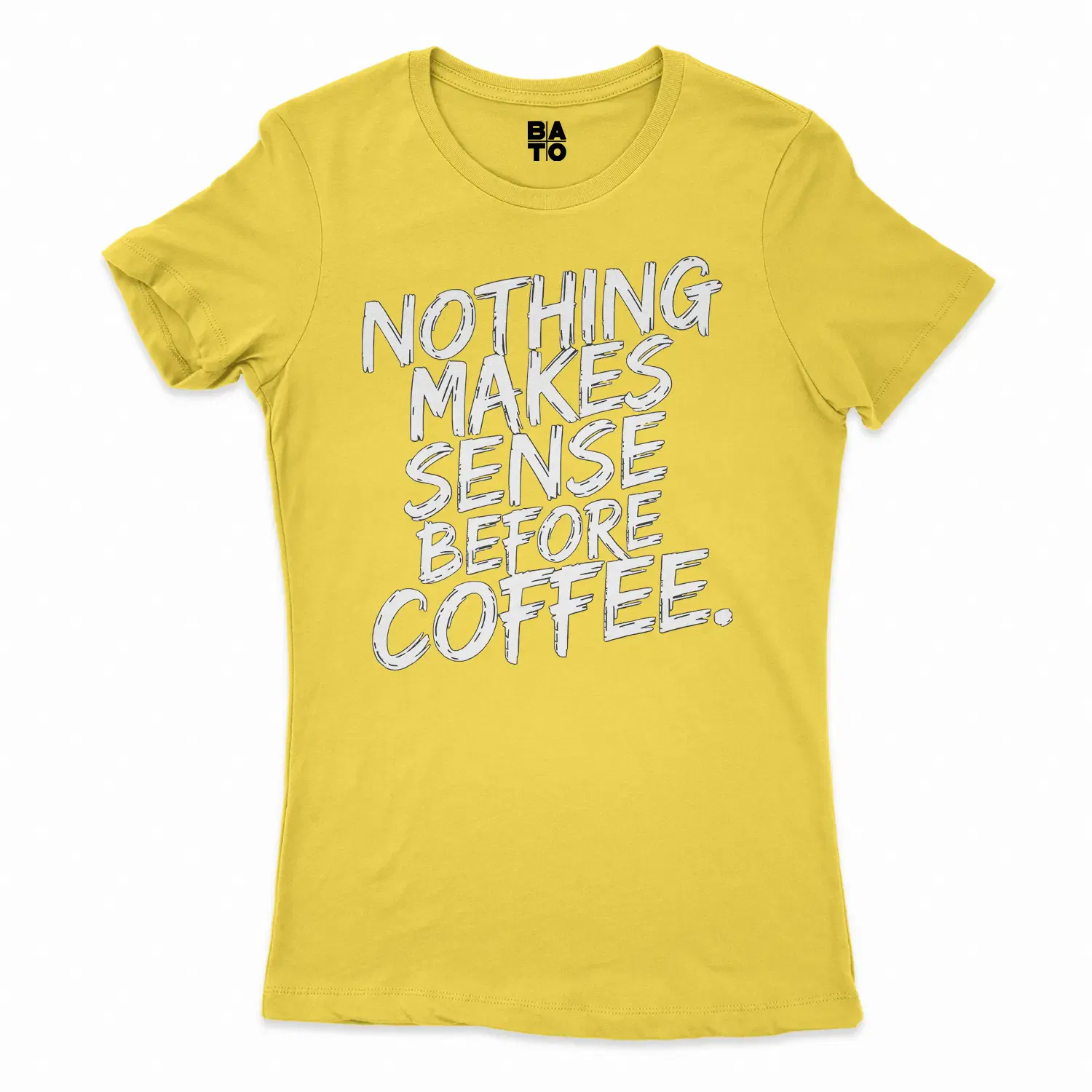 Nothing Makes Sense Before Coffee Women's T-Shirt in Solid Vibrant Yellow Color