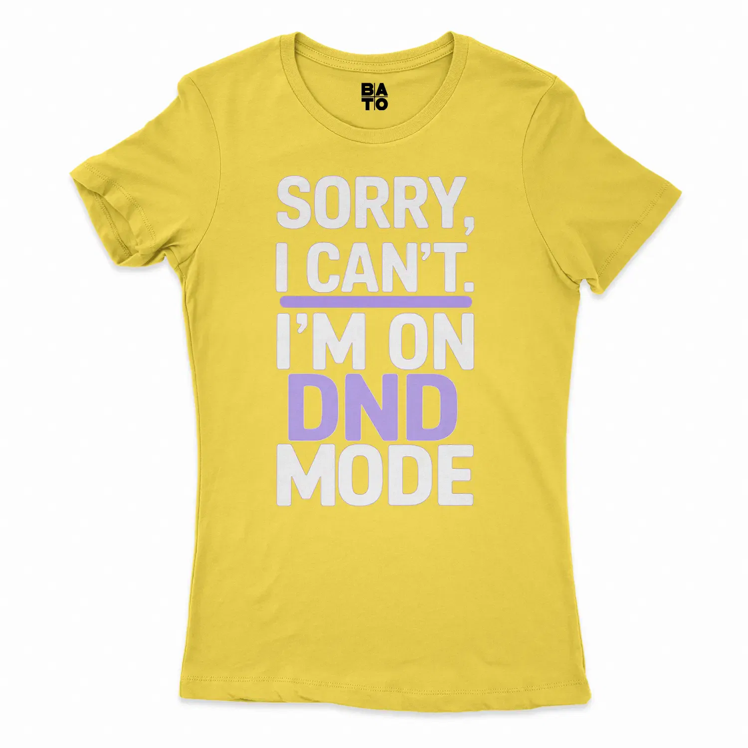 Sorry I Cant On Dnd Mode Women's T-Shirt in Solid Vibrant Yellow Color