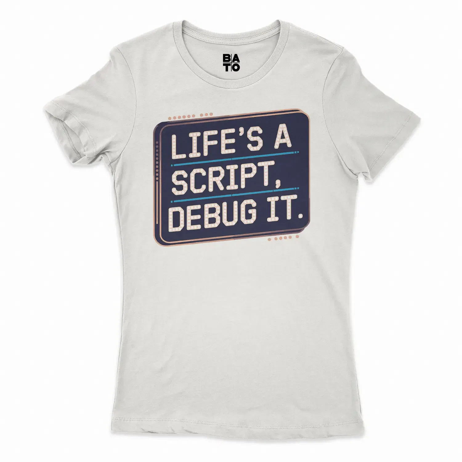 Lifes A Script Debug It Women's T-Shirt in Solid White Color