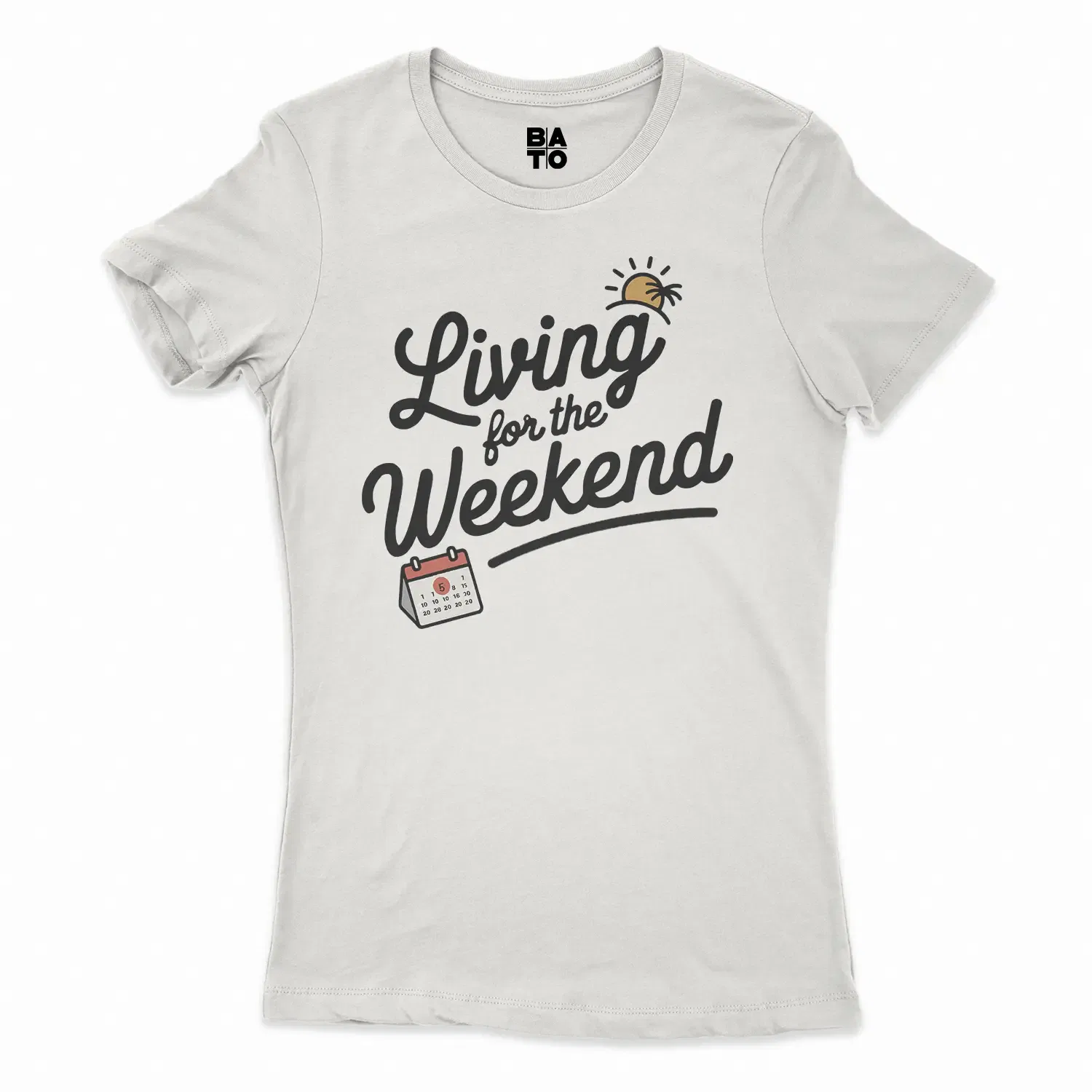 Living For The Weekend Women's T-Shirt in Solid White Color