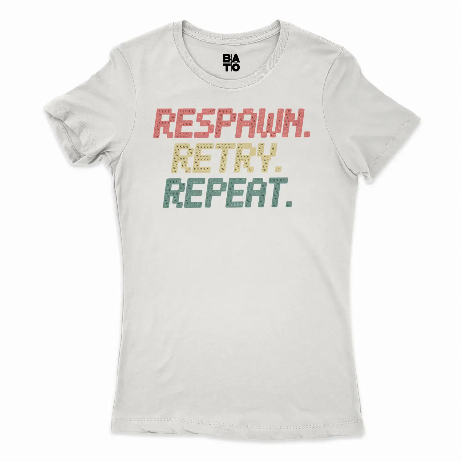 Respawn, Retry, Repeat Women's T-Shirt in Solid White Color
