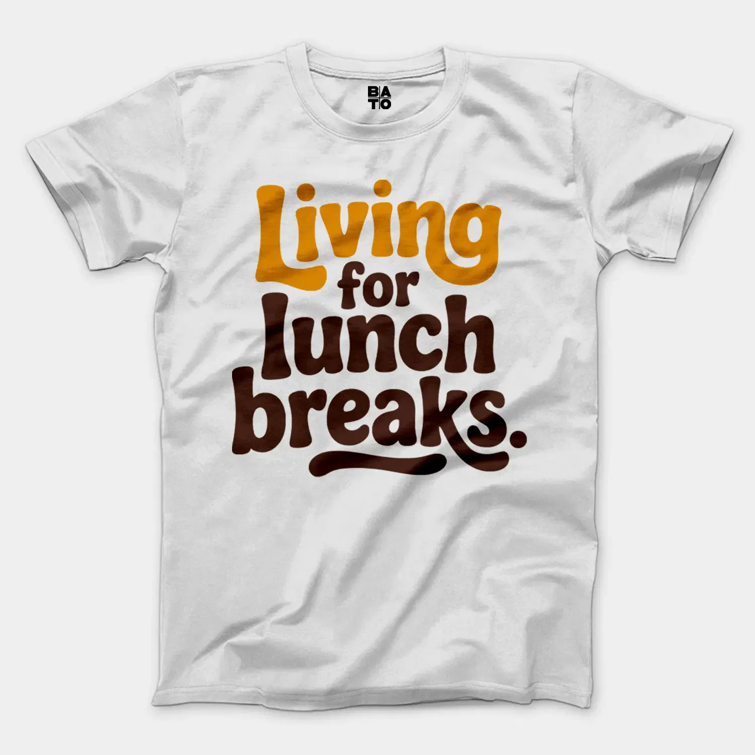 Living For Lunch Breaks Men/Unisex T-Shirt in White Color