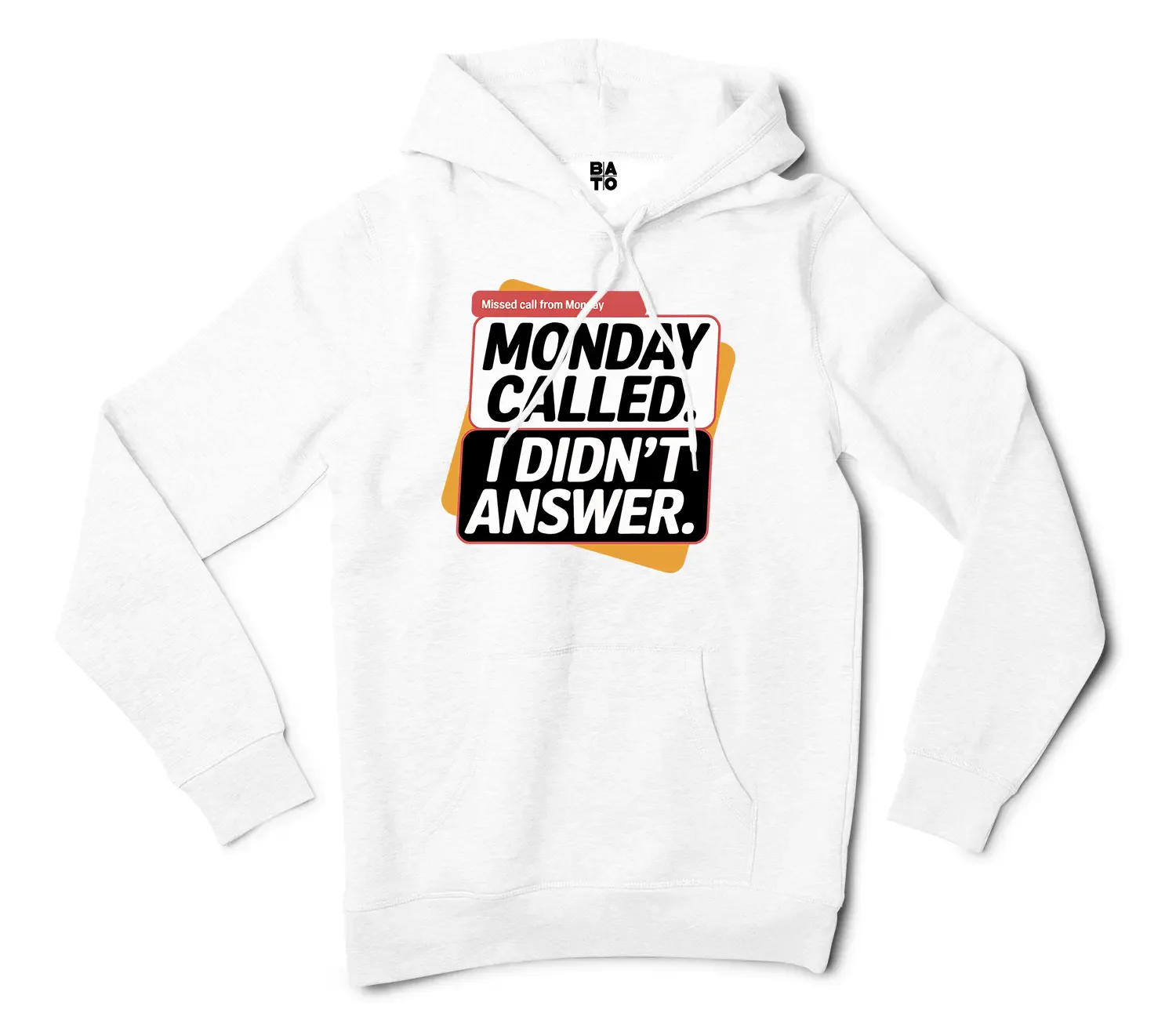 Monday Called, I Didnt Answer Men/Unisex Hoodie in White Color