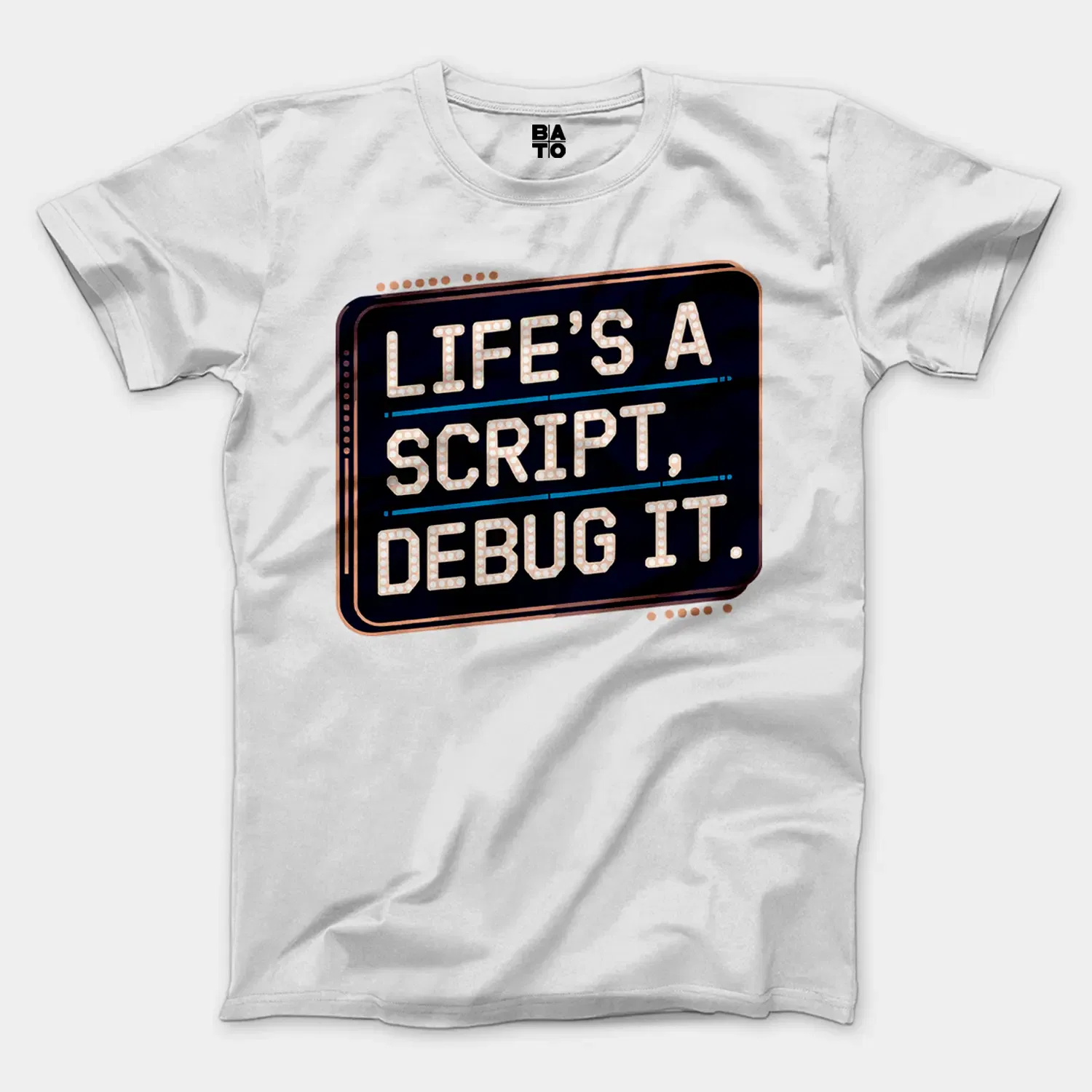 Lifes A Script Debug It Men/Unisex T-Shirt in White Color