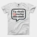 Im Silently Correcting Your Emails Men/Unisex T-Shirt in White Color