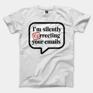 Im Silently Correcting Your Emails Men/Unisex T-Shirt in White Color