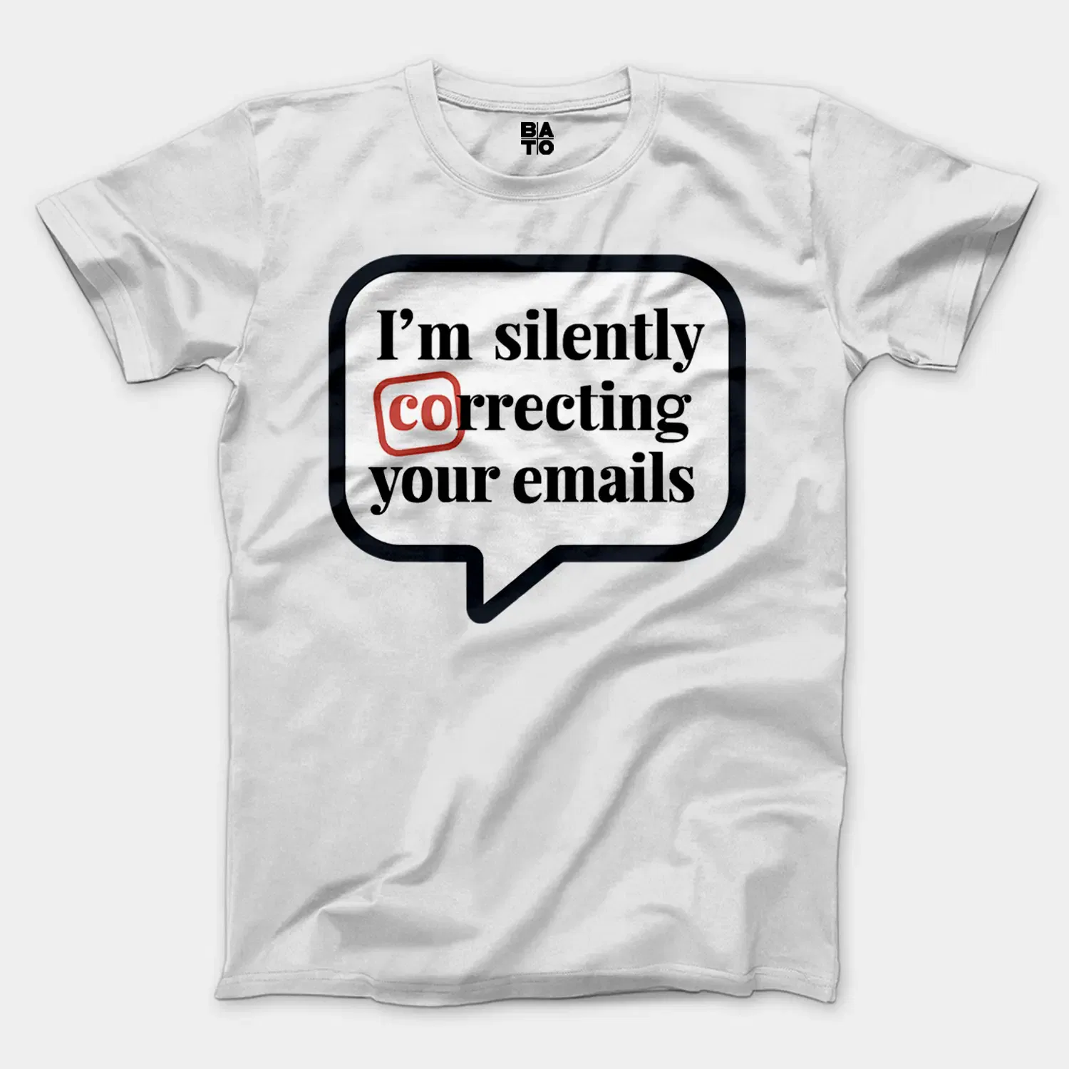 Im Silently Correcting Your Emails Men/Unisex T-Shirt in White Color