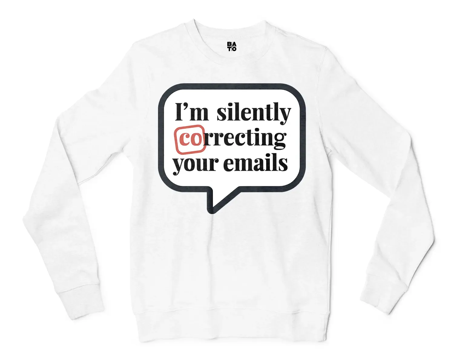 Im Silently Correcting Your Emails Men/Unisex Long Sleeve Sweatshirt in White Color