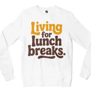 Living For Lunch Breaks Men/Unisex Long Sleeve T-Shirt in White Color